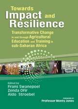 Towards Impact and Resilience: Transformative Change in and Through Agricultural Education and Training in Sub-Saharan Africa