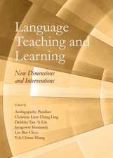 Language Teaching and Learning: New Dimensions and Interventions