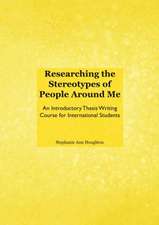 Researching the Stereotypes of People Around Me: An Introductory Thesis Writing Course for International Students