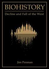 Biohistory: Decline and Fall of the West