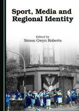 Sport, Media and Regional Identity