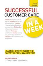 Successful Customer Care in a Week: Teach Yourself