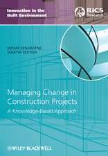 Managing Change in Construction Projects – A Knowledge–Based Approach