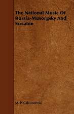 The National Music of Russia-Musorgsky and Scriabin