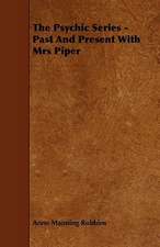 The Psychic Series - Past and Present with Mrs Piper