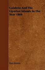 Calabria and the Liparian Islands in the Year 1860