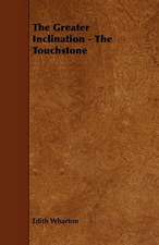 The Greater Inclination - The Touchstone