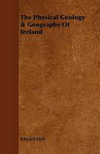 The Physical Geology & Geography of Ireland