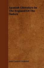 Spanish Literature in the England of the Tudors