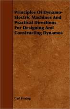 Principles Of Dynamo-Electric Machines And Practical Directions For Designing And Constructing Dynamos