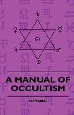 A Manual of Occultism