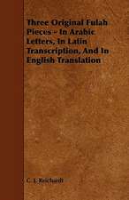 Three Original Fulah Pieces - In Arabic Letters, In Latin Transcription, And In English Translation