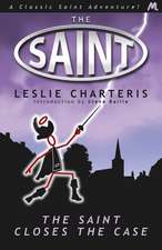 Charteris, L: The Saint Closes the Case