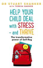 Help Your Child Deal With Stress - and Thrive