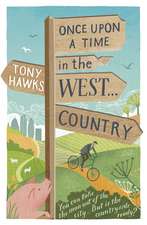 Hawks, T: Once Upon A Time In The West...Country