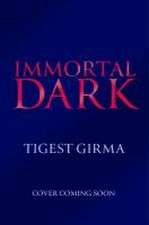 Immortal Dark Trilogy: Immortal Dark