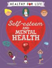 Healthy for Life: Self-esteem and Mental Health