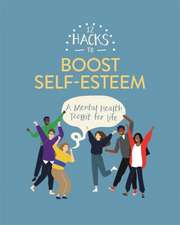 Head, H: 12 Hacks to Boost Self-esteem