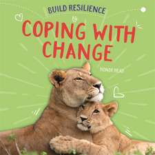 Head, H: Build Resilience: Coping with Change