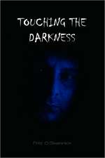 Touching the Darkness