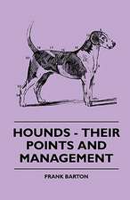 Hounds - Their Points And Management