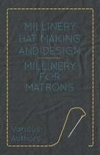 Millinery Hat Making and Design - Millinery for Matrons