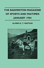 The Badminton Magazine Of Sports And Pastimes - January 1904 - Containing Chapters On