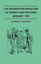 The Badminton Magazine Of Sports And Pastimes - January 1900 - Containing Chapters On