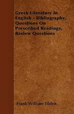 Greek Literature In English - Bibliography, Questions On Prescribed Readings, Review Questions