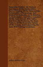 Domesday Studies - An Analysis and Digest of the Staffordshire Survey. Treating of the Mensuration, Technicalities, Phraseology, and Method of Domesda