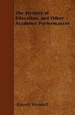 The Mystery of Education, and Other Academic Performances