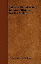 Guide to Materials for American History in Russian Archives