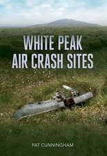 Cunningham, P: White Peak Air Crash Sites