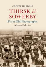 Thirsk & Sowerby From Old Photographs