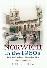 Goodrum, P: Norwich in the 1960s