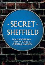 Handley, C: Secret Sheffield