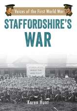 Staffordshire's War: Voices of the First World War