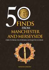 50 Finds From Manchester and Merseyside