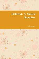 Beloved, a Sacred Reunion