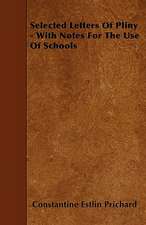 Selected Letters Of Pliny - With Notes For The Use Of Schools