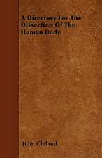 A Directory For The Dissection Of The Human Body