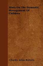 Hints On The Domestic Management Of Children