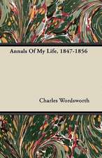 Annals Of My Life, 1847-1856