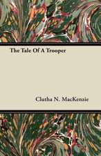 The Tale of a Trooper