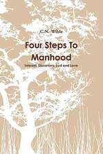 Four Steps to Manhood Interest, Discovery, Lust and Love