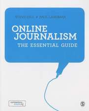 Online Journalism: The Essential Guide