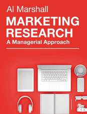 Marketing Research: A Managerial Approach