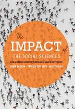 The Impact of the Social Sciences: How Academics and their Research Make a Difference