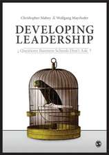 Developing Leadership: Questions Business Schools Don't Ask
