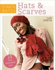 Hats & Scarves: 14 Easy Fashionable Knits